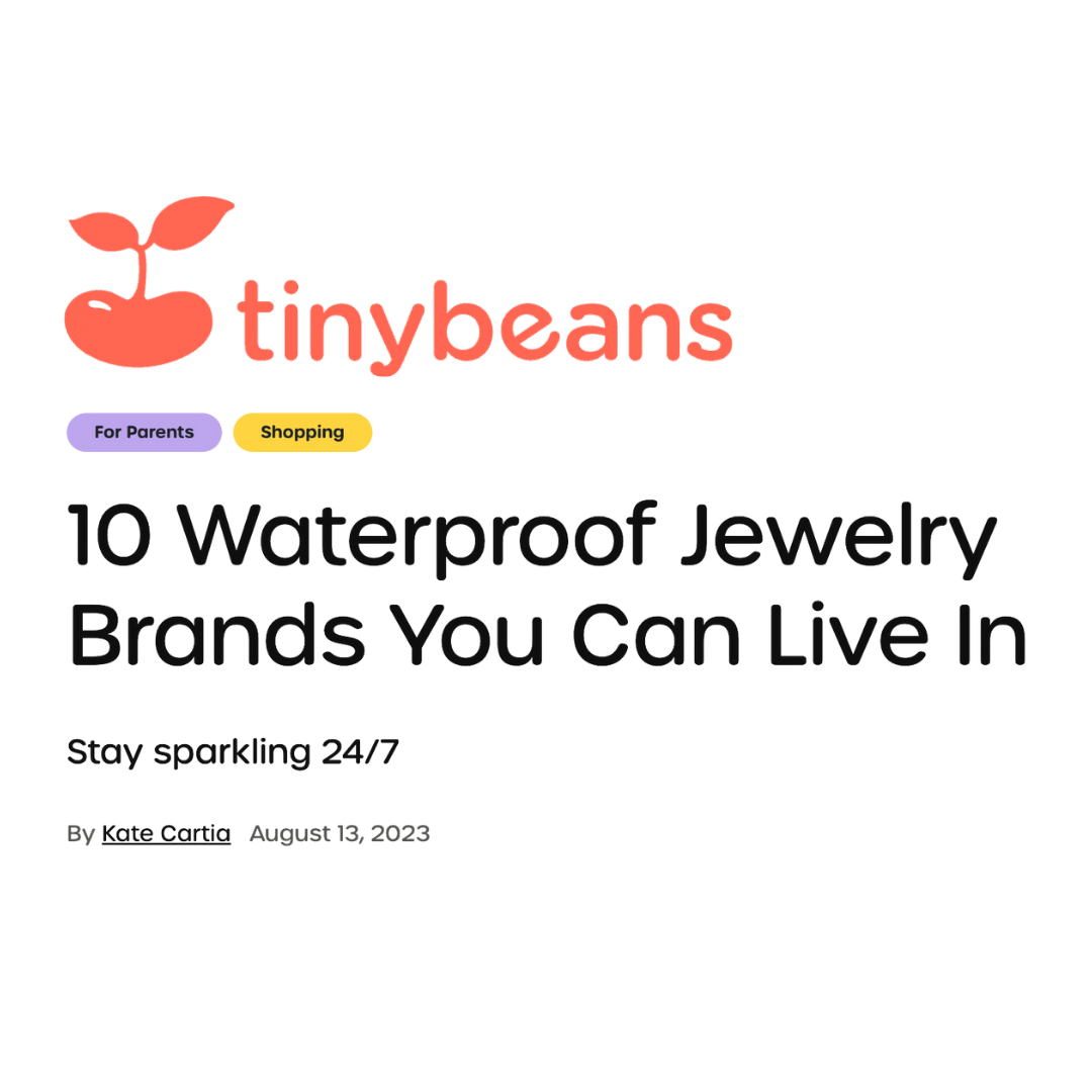 tinybeans 10 waterproof jewelry brands you can live in everyday by Kate Cartia