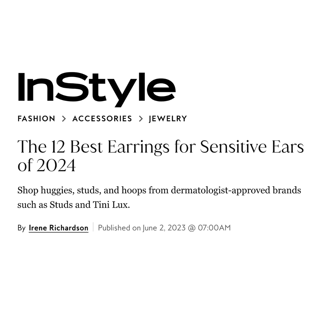 InStyle Fashion Accessories Jewelry 12 best earrings for sensitive ears of 2024 shop huggies, studs, hoops dermatologist-approved brands such as Studs and Tini Lux by Irene Richardson
